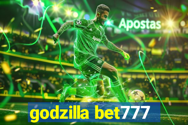 godzilla bet777